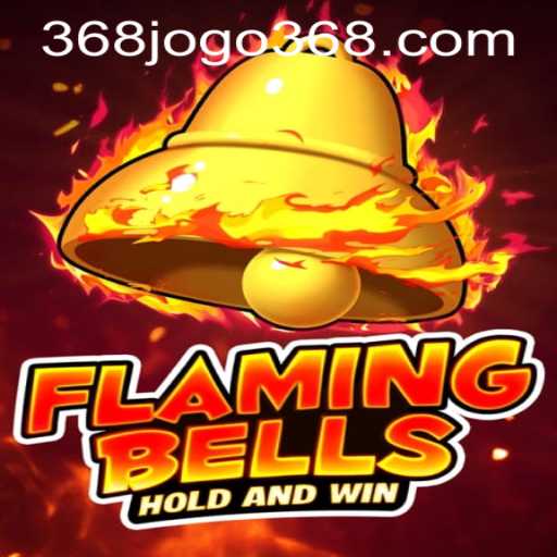 Flaming Bells: Discover the Excitement of 368jogo PH Login
