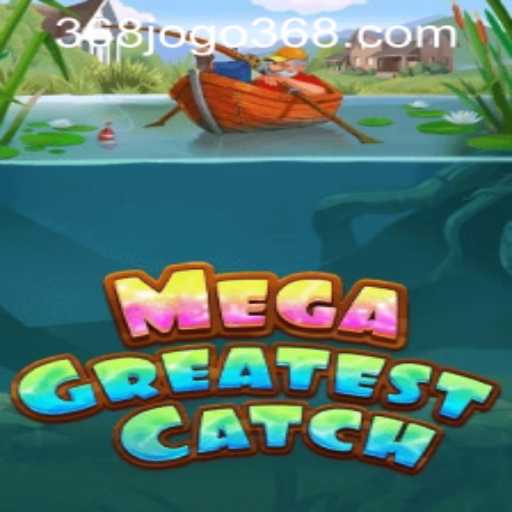 Exploring the Thrills of MegaGreatestCatch